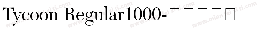 Tycoon Regular1000字体转换